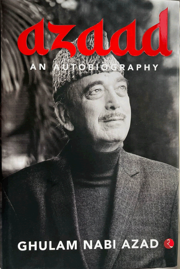 A Review of Ghulam Nabi Azad’s Azad